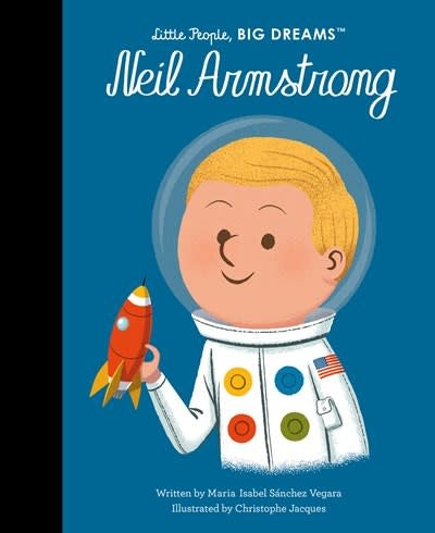 Little People, Big Dreams Neil Armstrong Book